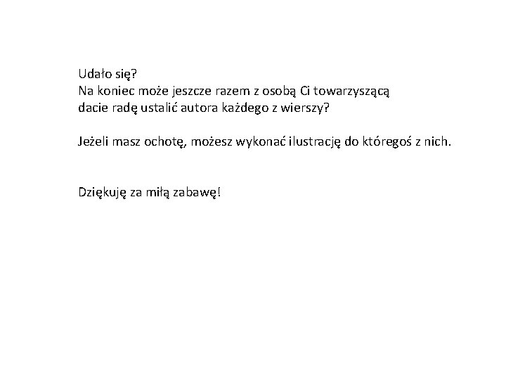 Udało się? Na koniec może jeszcze razem z osobą Ci towarzyszącą dacie radę ustalić