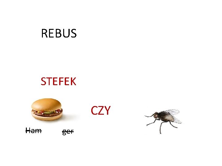 REBUS STEFEK CZY Ham ger 