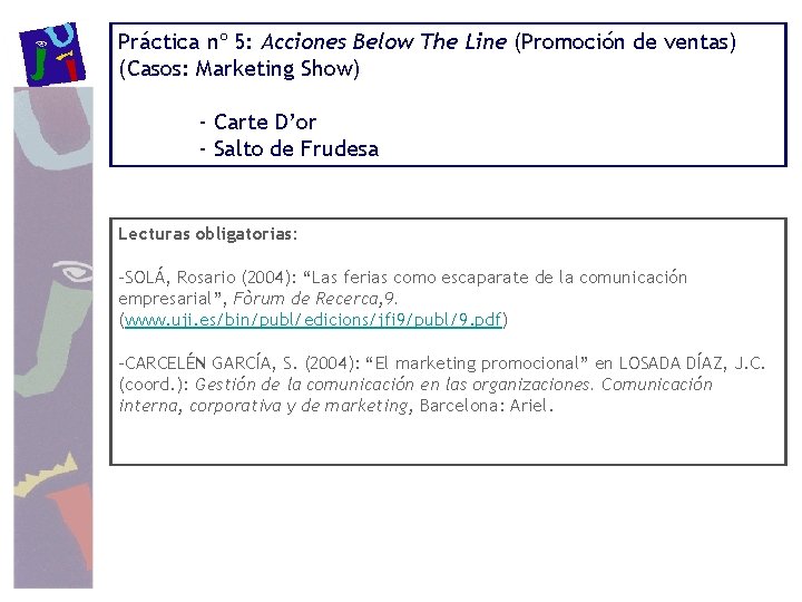 Práctica nº 5: Acciones Below The Line (Promoción de ventas) (Casos: Marketing Show) -