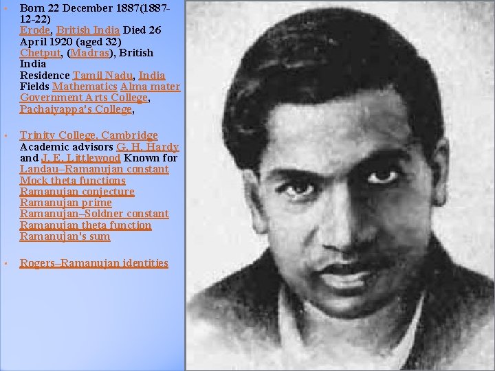  • Born 22 December 1887(188712 -22) Erode, British India Died 26 April 1920