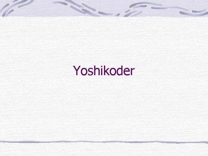 Yoshikoder 