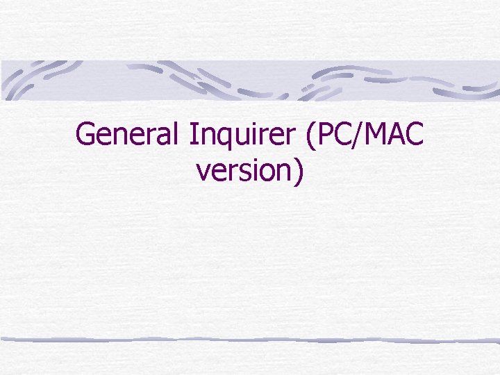 General Inquirer (PC/MAC version) 
