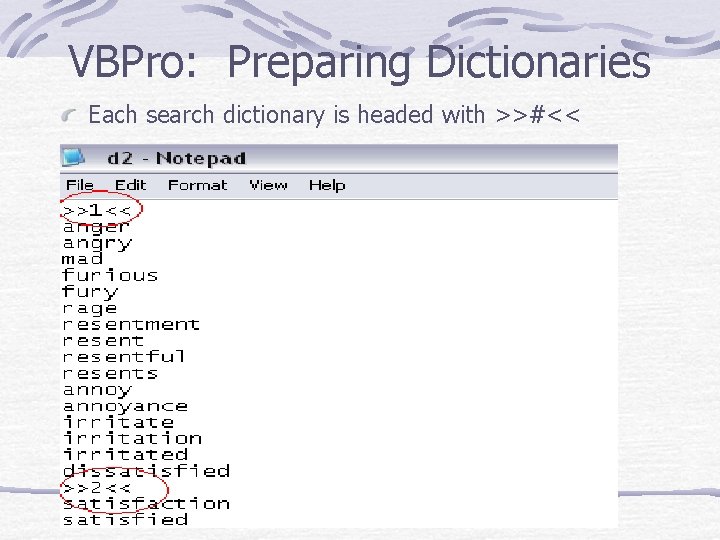 VBPro: Preparing Dictionaries Each search dictionary is headed with >>#<< 