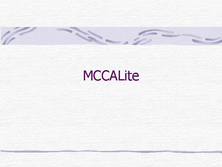 MCCALite 