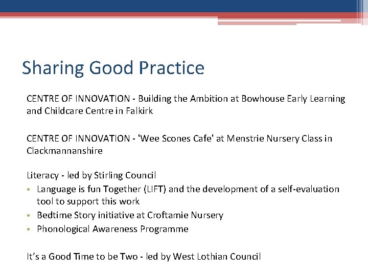 Sharing Good Practice CENTRE OF INNOVATION - Building the Ambition at Bowhouse Early Learning