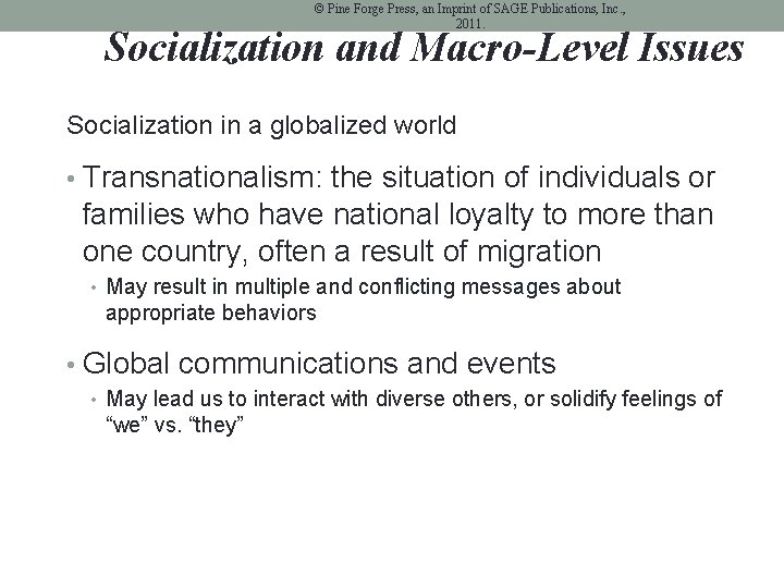 © Pine Forge Press, an Imprint of SAGE Publications, Inc. , 2011. Socialization and