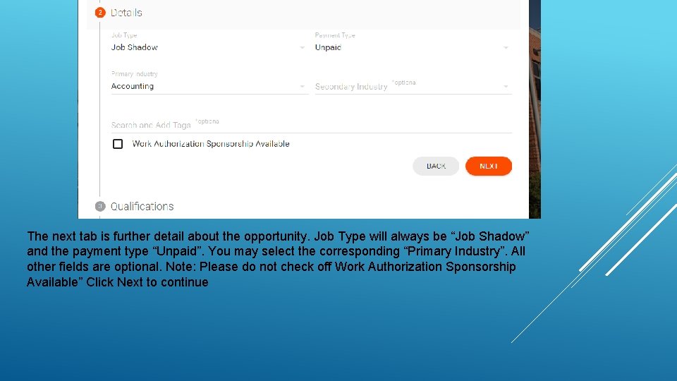 The next tab is further detail about the opportunity. Job Type will always be