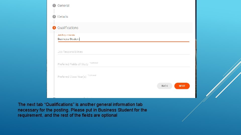 The next tab “Qualifications” is another general information tab necessary for the posting. Please