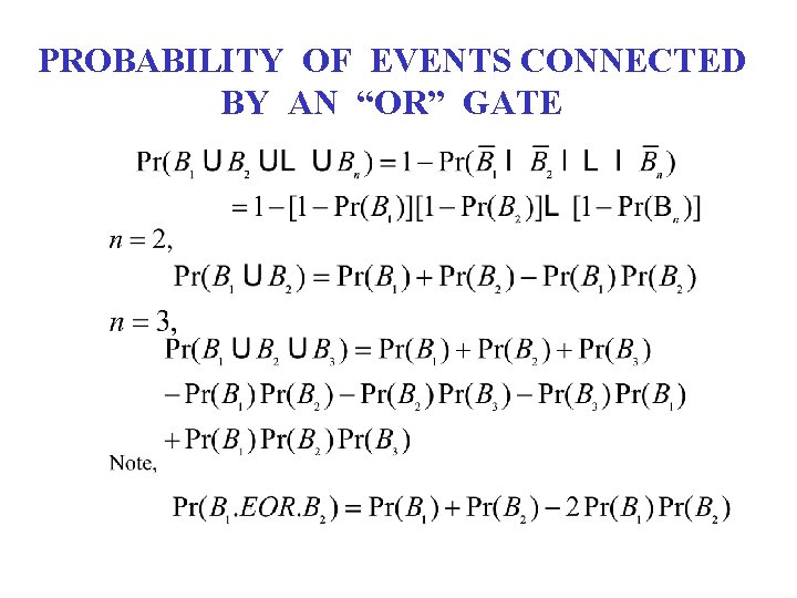 PROBABILITY OF EVENTS CONNECTED BY AN “OR” GATE 