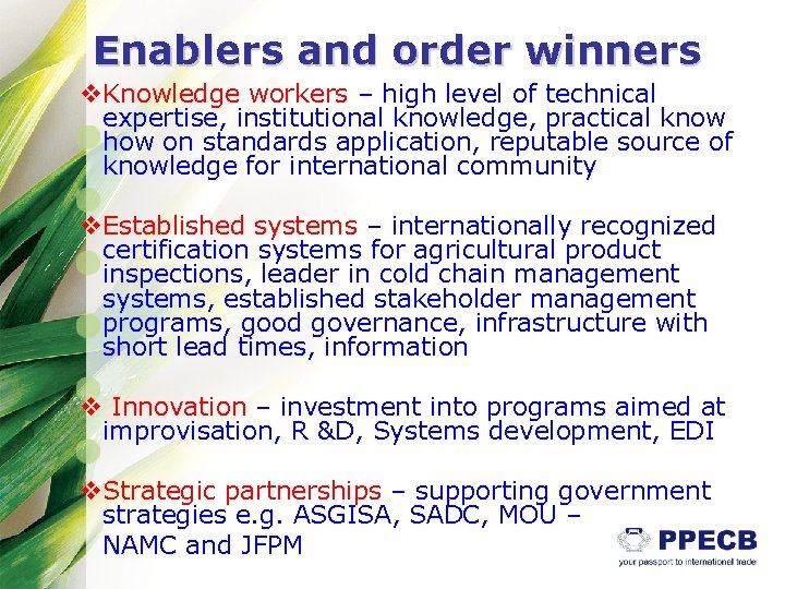 Enablers and order winners v. Knowledge workers – high level of technical expertise, institutional