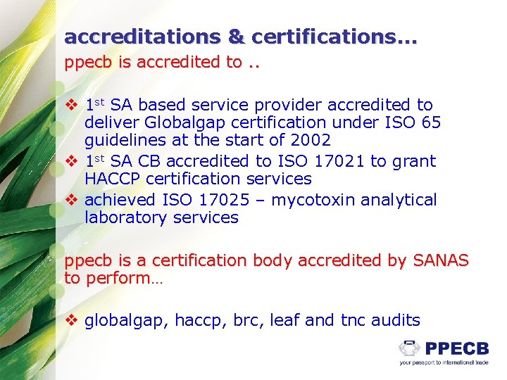 accreditations & certifications… ppecb is accredited to. . v 1 st SA based service