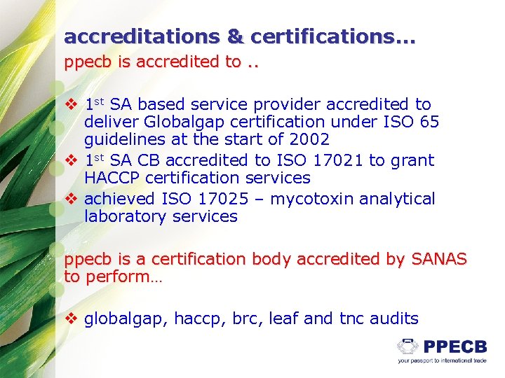 accreditations & certifications… ppecb is accredited to. . v 1 st SA based service accreditations & certifications… ppecb is accredited to. . v 1 st SA based service