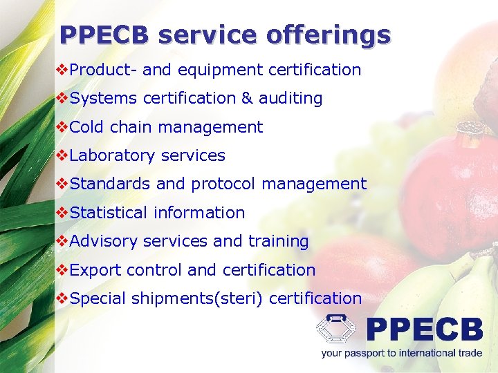 PPECB service offerings v. Product- and equipment certification v. Systems certification & auditing v.