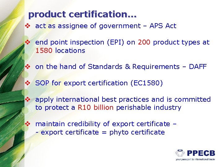 product certification… v act as assignee of government – APS Act v end point product certification… v act as assignee of government – APS Act v end point