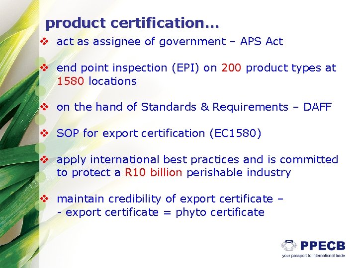 product certification… v act as assignee of government – APS Act v end point