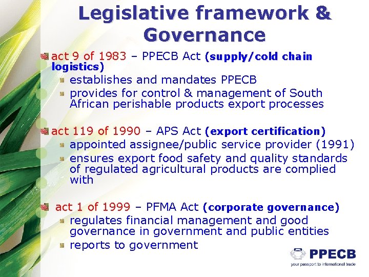 Legislative framework & Governance act 9 of 1983 – PPECB Act (supply/cold chain logistics)