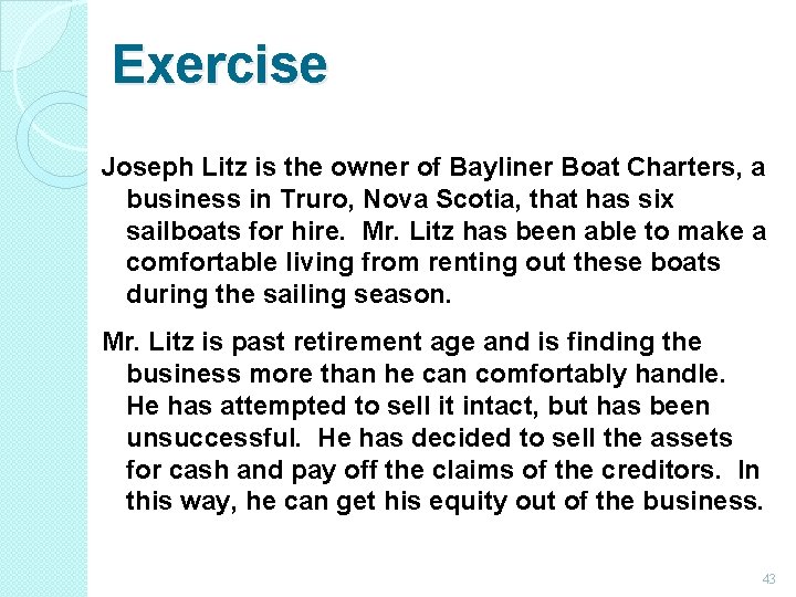 Exercise Joseph Litz is the owner of Bayliner Boat Charters, a business in Truro,