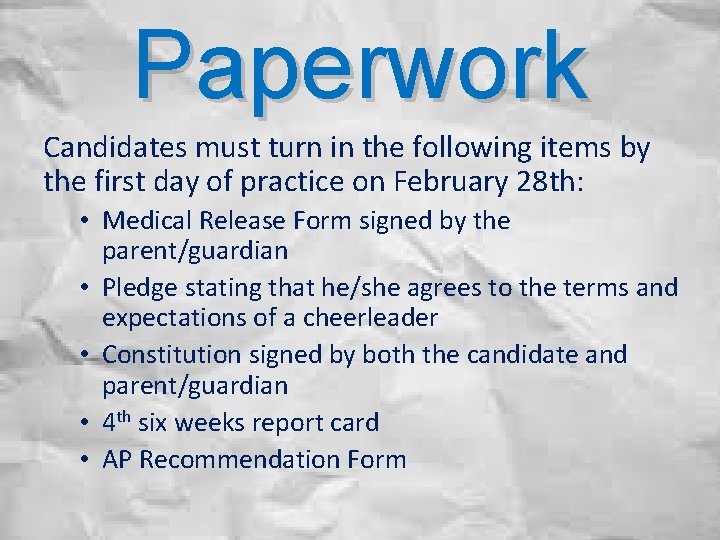 Paperwork Candidates must turn in the following items by the first day of practice