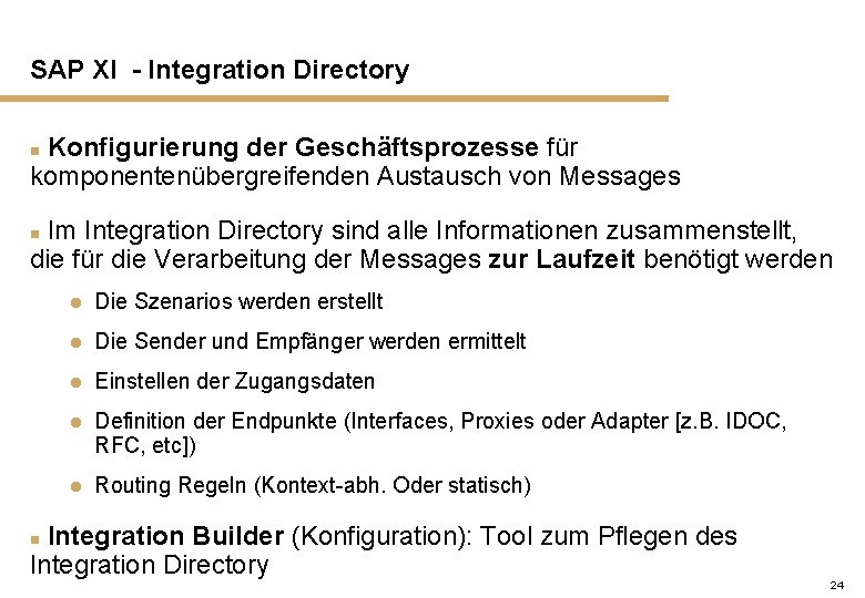 SAP XI - Integration Directory Konfigurierung der Geschäftsprozesse für komponentenübergreifenden Austausch von Messages n