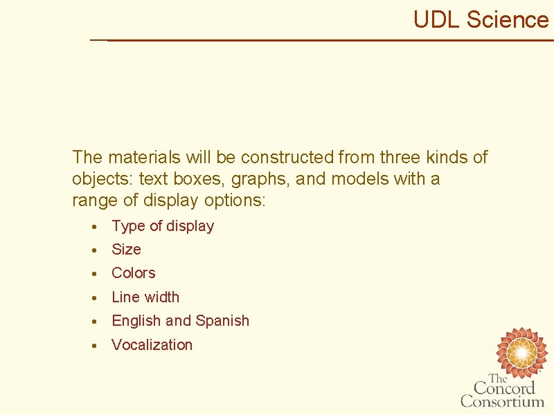 UDL Science The materials will be constructed from three kinds of objects: text boxes,