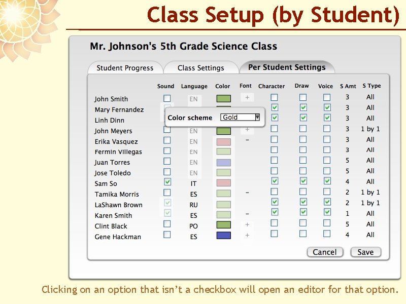 Class Setup (by Student) Clicking on an option that isn’t a checkbox will open