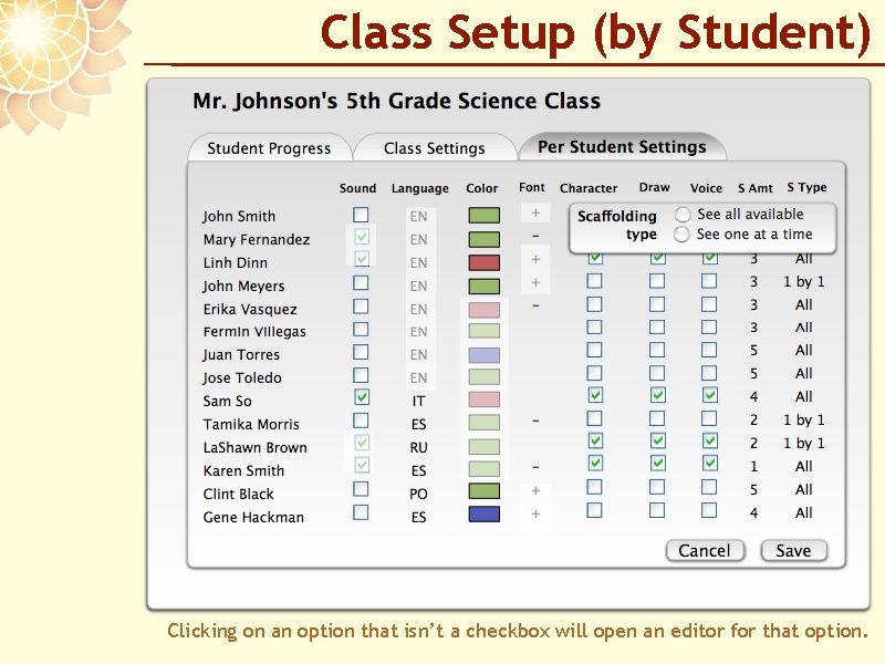 Class Setup (by Student) Clicking on an option that isn’t a checkbox will open