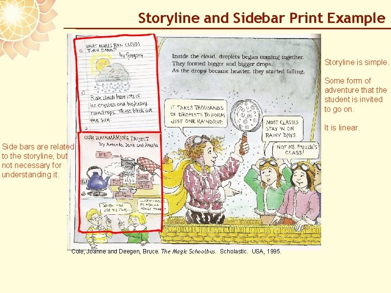 Storyline and Sidebar Print Example Storyline is simple. Some form of adventure that the