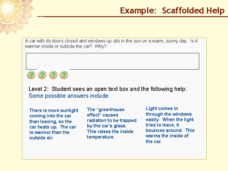 Example: Scaffolded Help A car with its doors closed and windows up sits in
