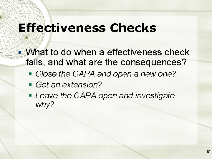 Effectiveness Checks § What to do when a effectiveness check fails, and what are