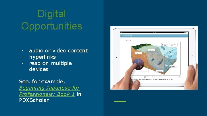 Digital Opportunities - audio or video content hyperlinks read on multiple devices See, for