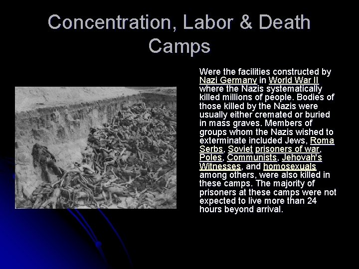 Concentration, Labor & Death Camps Were the facilities constructed by Nazi Germany in World