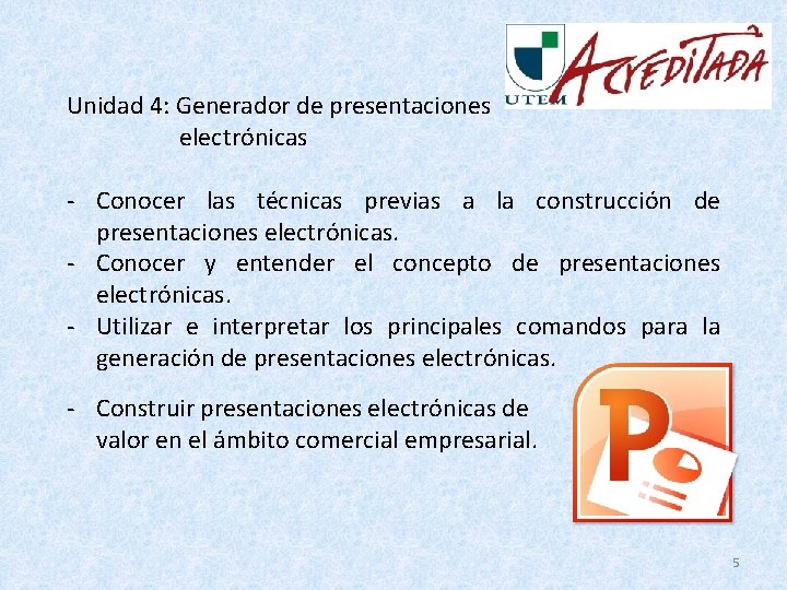 Unidad 4: Generador de presentaciones electrónicas - Conocer las técnicas previas a la construcción