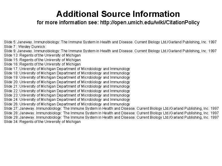 Additional Source Information for more information see: http: //open. umich. edu/wiki/Citation. Policy Slide 5: