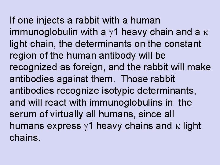 If one injects a rabbit with a human immunoglobulin with a g 1 heavy