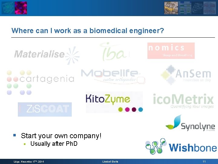 Where can I work as a biomedical engineer? § Start your own company! §