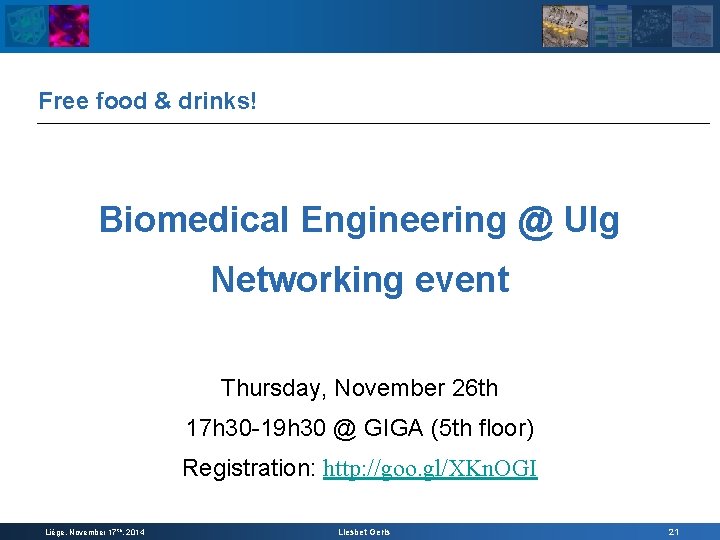 Free food & drinks! Biomedical Engineering @ Ulg Networking event Thursday, November 26 th