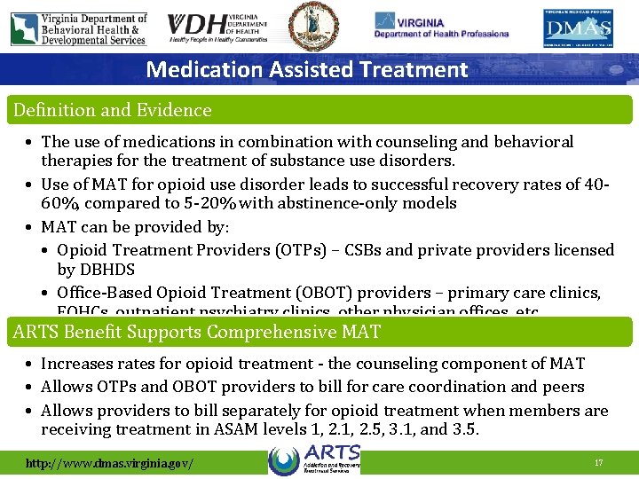 Medication Assisted Treatment Definition and Evidence • The use of medications in combination with