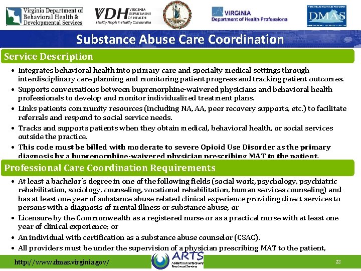 Substance Abuse Care Coordination Service Description • Integrates behavioral health into primary care and