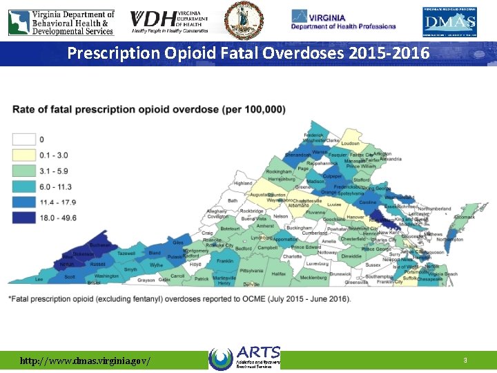 Prescription Opioid Fatal Overdoses 2015 -2016 http: //www. dmas. virginia. gov/ 3 