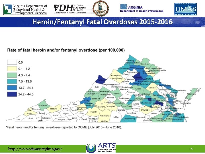 Heroin/Fentanyl Fatal Overdoses 2015 -2016 http: //www. dmas. virginia. gov/ 4 