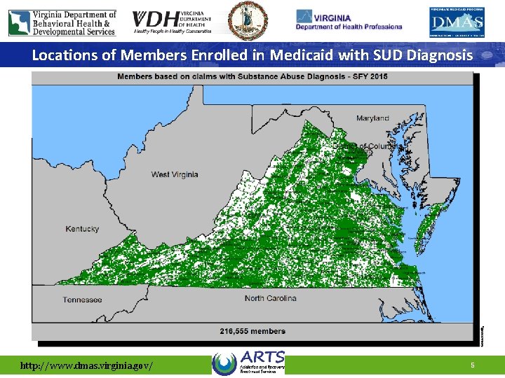 Locations of Members Enrolled in Medicaid with SUD Diagnosis http: //www. dmas. virginia. gov/