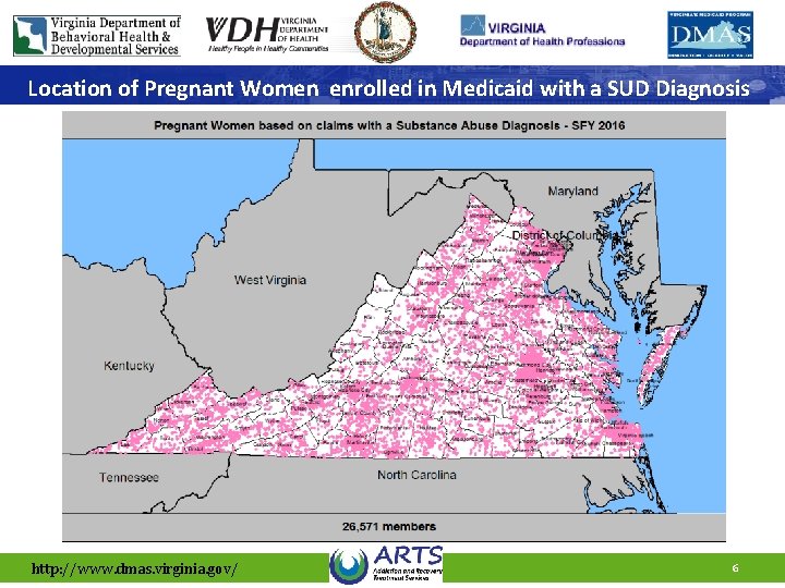 Location of Pregnant Women enrolled in Medicaid with a SUD Diagnosis http: //www. dmas.
