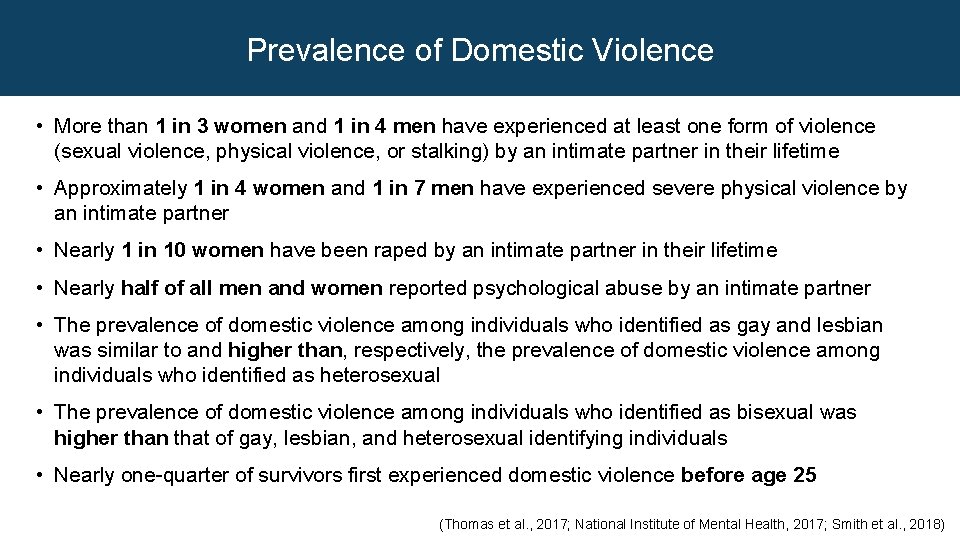 Prevalence of Domestic Violence • More than 1 in 3 women and 1 in