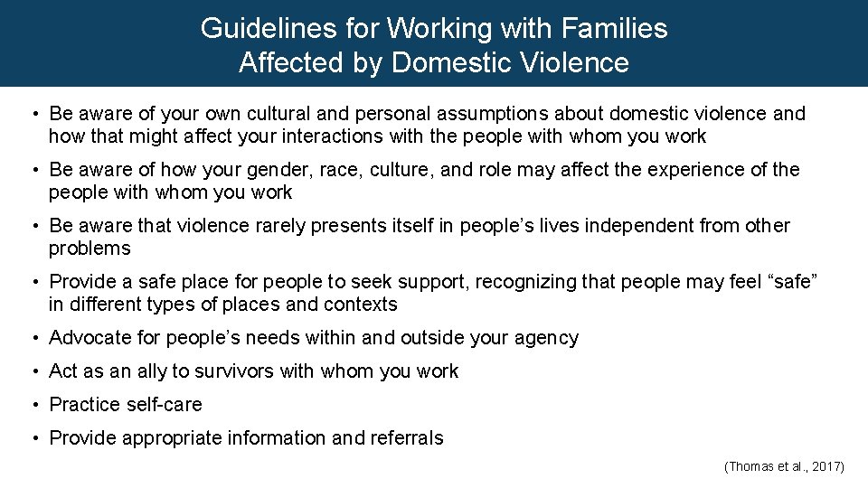 Guidelines for Working with Families Affected by Domestic Violence • Be aware of your