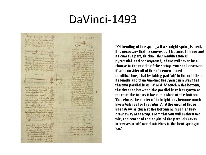 Da. Vinci-1493 "Of bending of the springs: If a straight spring is bent, it