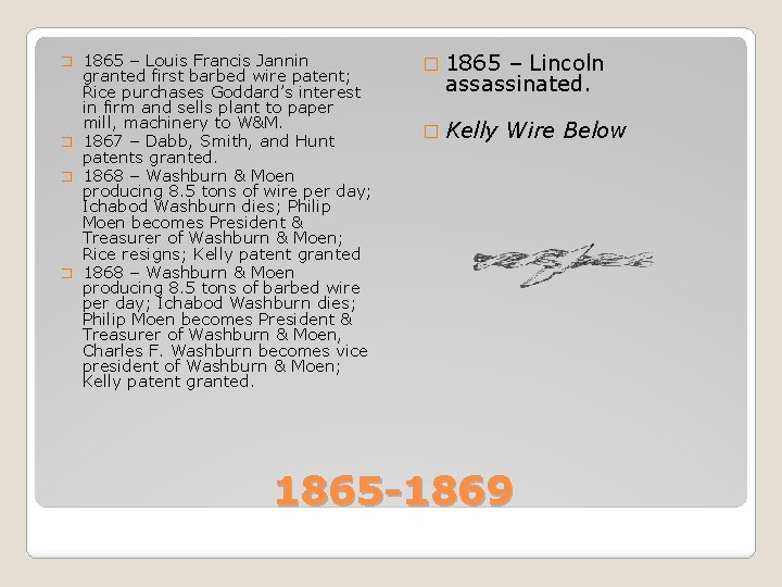 1865 – Louis Francis Jannin granted first barbed wire patent; Rice purchases Goddard’s interest