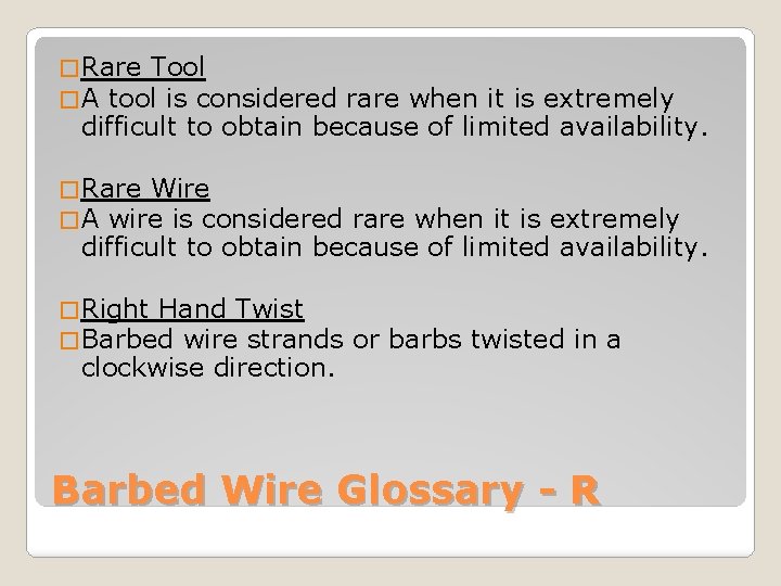 � Rare Tool � A tool is considered rare when it is extremely difficult