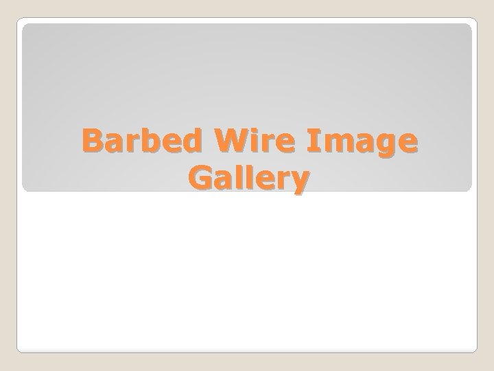 Barbed Wire Image Gallery 