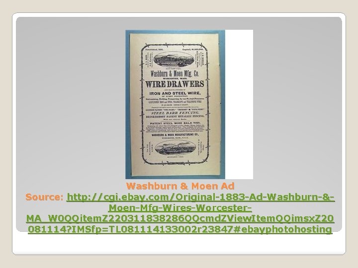 Washburn & Moen Ad Source: http: //cgi. ebay. com/Original-1883 -Ad-Washburn-&Moen-Mfg-Wires-Worcester. MA_W 0 QQitem. Z