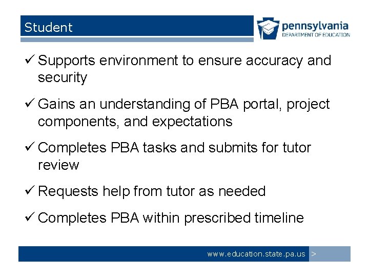Student ü Supports environment to ensure accuracy and security ü Gains an understanding of